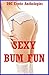 Sexy Bum Fun: Five Explicit First Anal Sex Erotica Stories