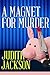A Magnet For Murder (A Val ...