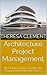 Architecture Project Management: The Definitive Guide to Architecture Program and Architecture Process
