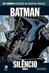 Batman: Silêncio,...
