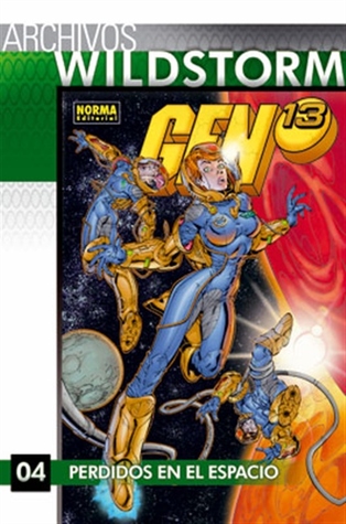 Archivos Wildstorm Gen¹³ 04: Perdidos en el espacio (Archivos WildStorm: Gen 13, #4)