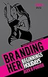 Branding Her 1 by Alex B. Porter