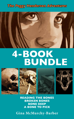 Peggy Henderson Adventures 4-Book Bundle: A Bone to Pick / Bone Deep / Broken Bones / Reading the Bones (Peggy Henderson Adventure, #1-4)
