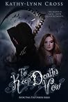 To Keep Death's Vow To Keep Death's Vow