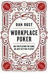 Workplace Poker by Dan Rust