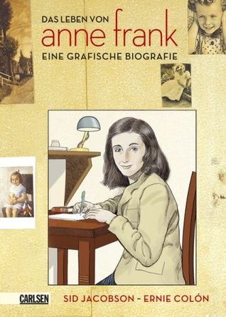 Das Leben von Anne Frank: Eine Grafische Biografie