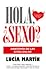 HOLA, ¿SEXO?: ANATOMÍA DE LAS CITAS ONLINE