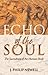Echo of the Soul by John Philip Newell
