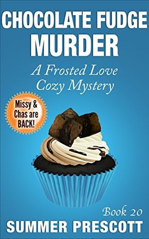 Chocolate Fudge Murder (Frosted Love Cozy Mystery #20)