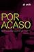 Por Acaso
