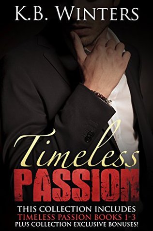 Timeless Passion: The Complete Collection (Timeless Passion, #1-3)