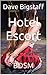 Hotel Escort (A Bdsm Story): bdsm, bondage, sadism, masochism, submission, erotic, erotic story