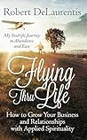 Flying Thru Life:...