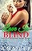 Love Is Blind: BBW Billionaire Holiday Romance (Love Is Christmas Series Book 1)