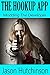 Modding the Developer: The Hookup App Book Five