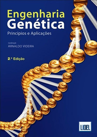 Engenharia Genética: Princípios e Aplicações (2ª edição)