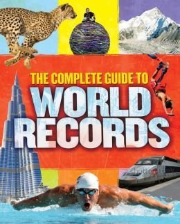 The Complete Guide to World Records (Hardcover)