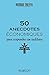 50 anecdotes économiques pour surprendre son auditoire (French Edition)
