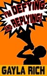 I'm Defying and Replying: A Memoir with a Twist