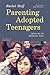 Parenting Adopted Teenagers