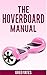 The Hoverboard Manual