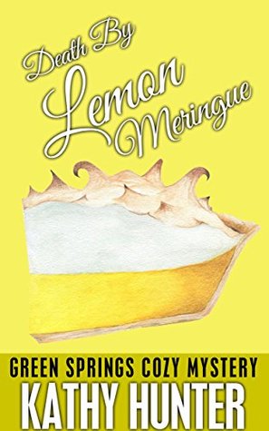 Death By Lemon Meringue (Green Springs Cozy Mystery #4)