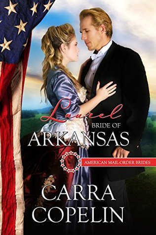 Laurel: Bride of Arkansas (American Mail-Order Bride, #25)
