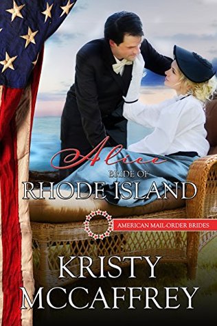 Alice: Bride of Rhode Island (American Mail-Order Bride, #13)