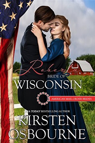 Roberta: Bride of Wisconsin (American Mail-Order Bride, #30)