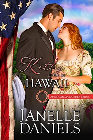 Kitty: Bride of Hawaii (American Mail-Order Bride, #50)