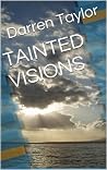 Tainted Visions