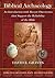 Biblical Archaeology: An Introduction with Recent Discoveries that Support the Reliability of the Bible