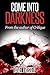Come Into Darkness