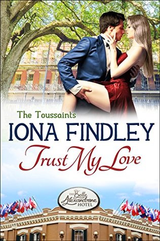 Trust My Love (The Toussaints #1)