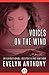 Voices on the Wind by Evelyn Anthony Voices on the Wind by Evelyn Anthony