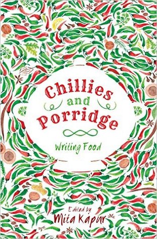 Chillies and Porridge: Writing Food (Paperback)