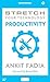 Stretch Your Technology Productivity
