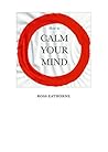 How to Calm Your Mind