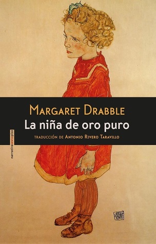 Portada de La niña de oro puro, de Margaret Drabble
