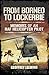 From Borneo to Lockerbie: Memoirs of an RAF Helicopter Pilot