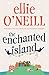 The Enchanted Island by Ellie O'Neill