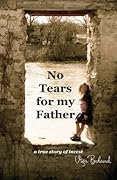 No Tears for My Father: A true story of incest
