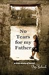 No Tears for My Father: A true story of incest