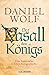 Der Vasall des Königs by Daniel Wolf