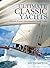 Ultimate Classic Yachts: 20 of the World's Most Beautiful Classic Yachts