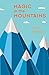 Magic in the Mountains