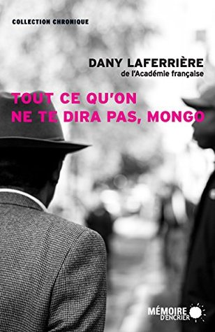 Tout ce qu'on ne te dira pas, Mongo (Kindle Edition)