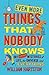 Even More Things That Nobody Knows by William Hartston