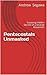 Pentecostals Unmasked: Exposing Hidden Secrets of a Strange Movement