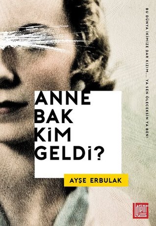 Anne Bak Kim Geldi? (Paperback)